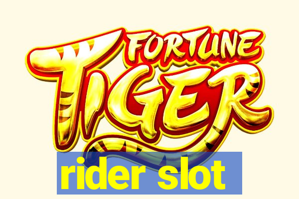 rider slot