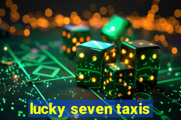 lucky seven taxis