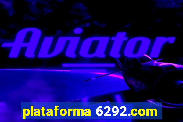 plataforma 6292.com