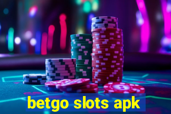 betgo slots apk