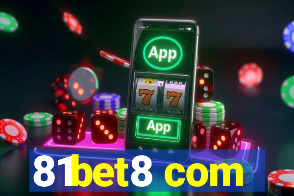 81bet8 com