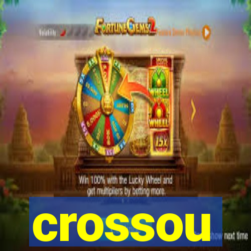 crossou