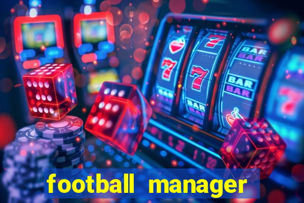 football manager 2021 touch 21.4.0 apk