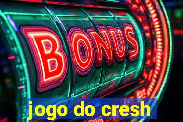 jogo do cresh