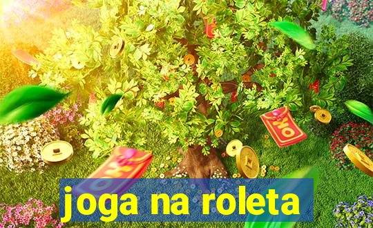 joga na roleta