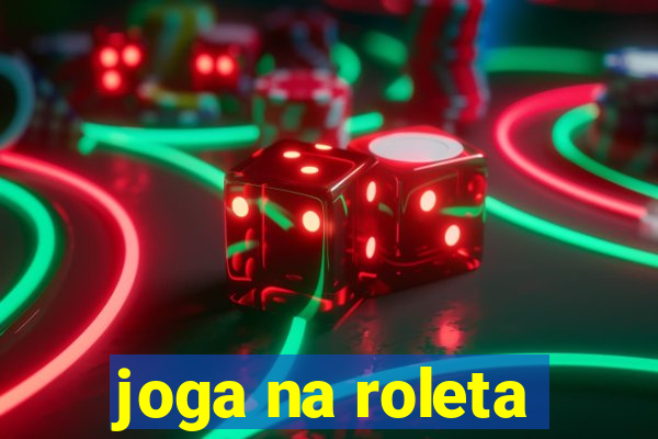 joga na roleta