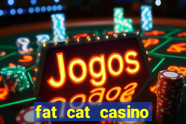 fat cat casino slots game