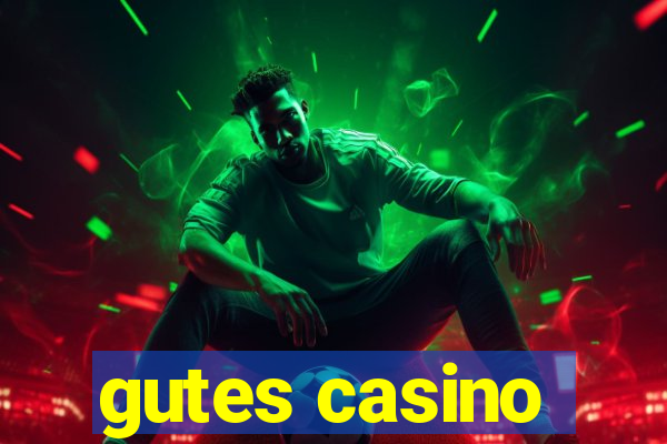 gutes casino