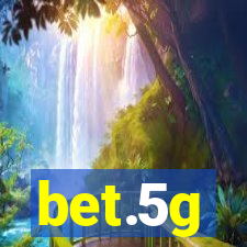 bet.5g