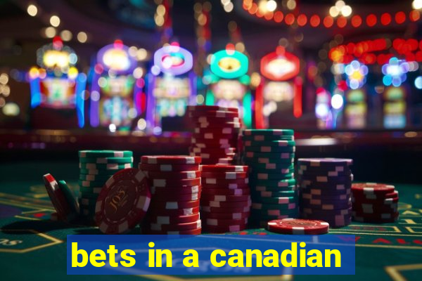 bets in a canadian