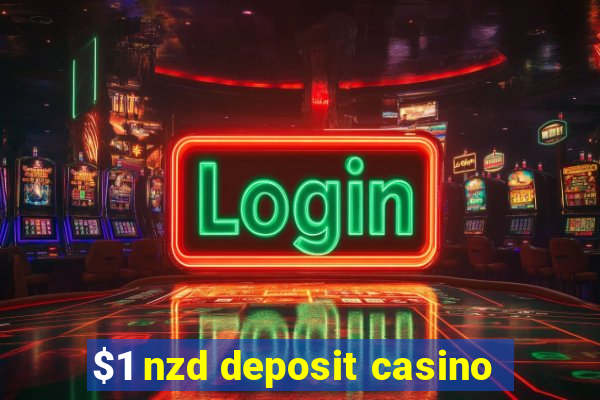 $1 nzd deposit casino