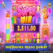 melhores maos poker