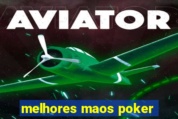 melhores maos poker