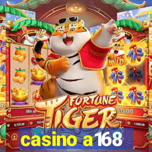 casino a168