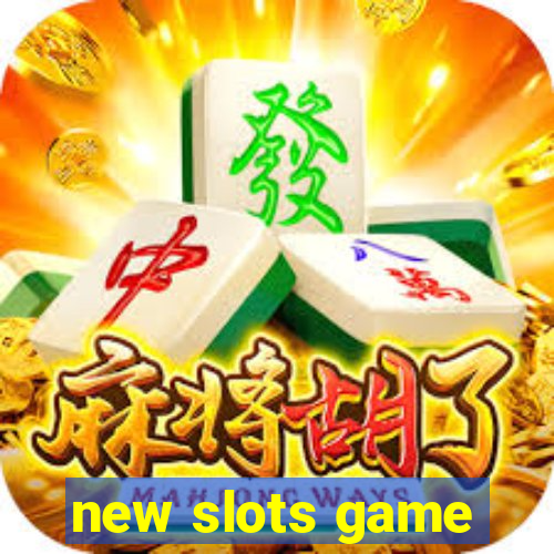 new slots game