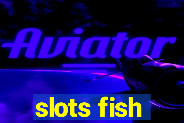 slots fish