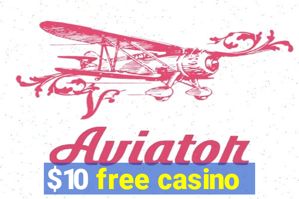 $10 free casino