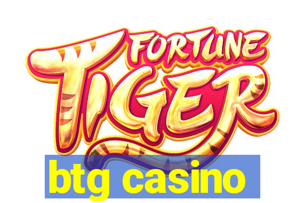 btg casino