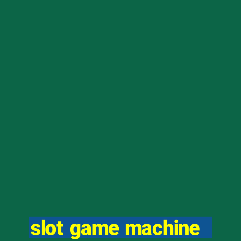 slot game machine