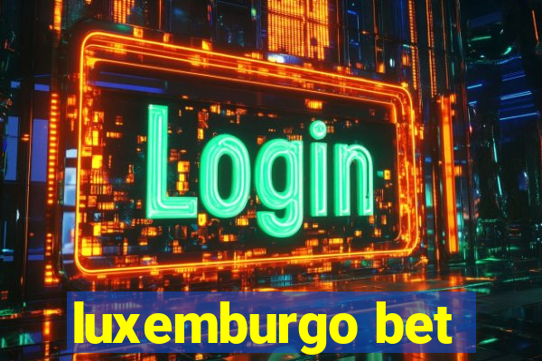 luxemburgo bet