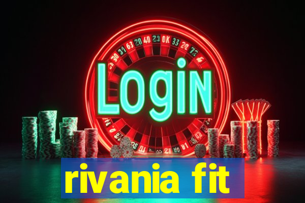 rivania fit