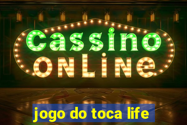 jogo do toca life