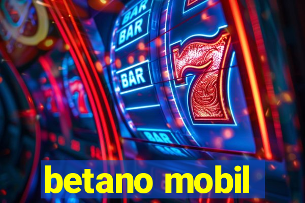 betano mobil