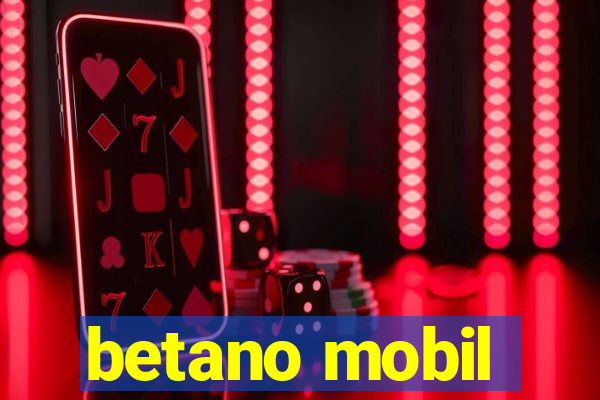 betano mobil