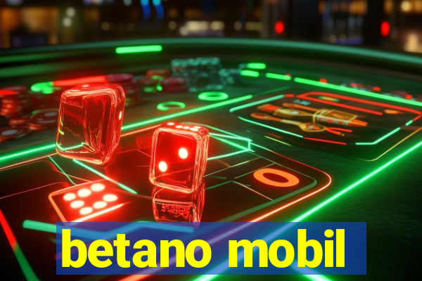 betano mobil