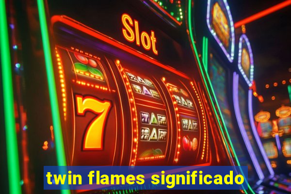 twin flames significado