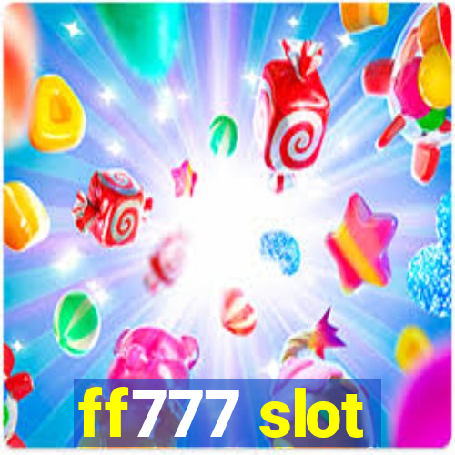 ff777 slot