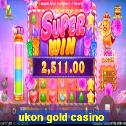 ukon gold casino