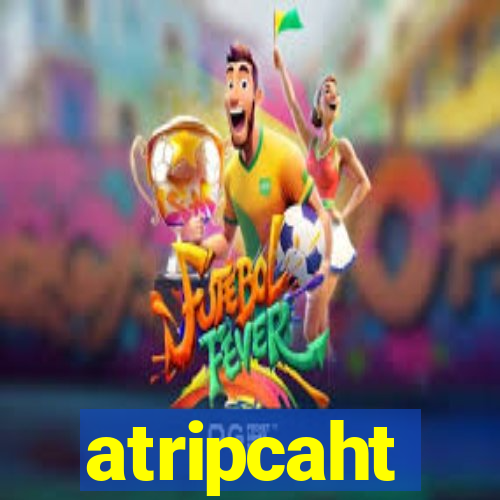 atripcaht