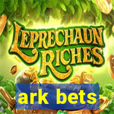 ark bets