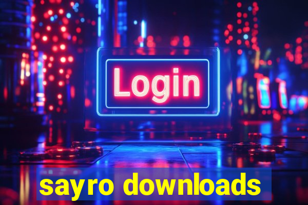 sayro downloads