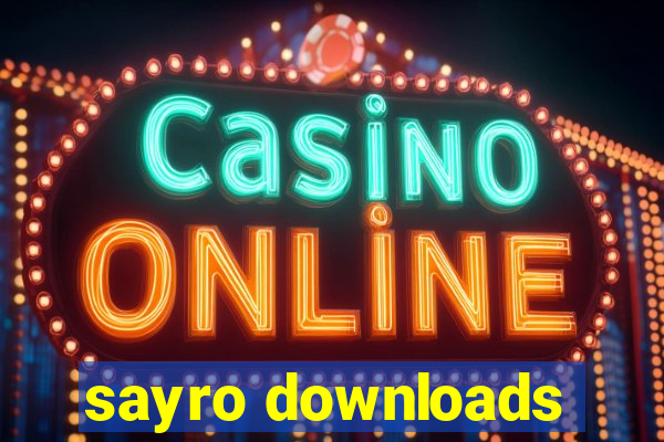 sayro downloads