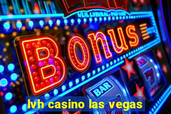 lvh casino las vegas