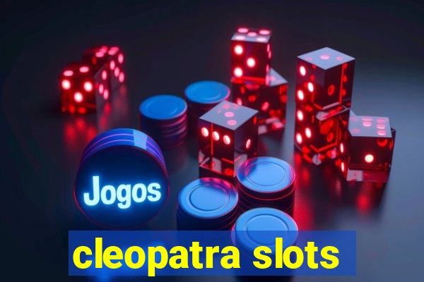 cleopatra slots