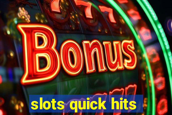 slots quick hits