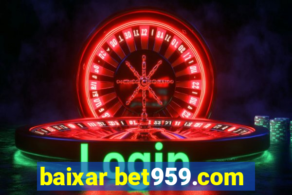 baixar bet959.com