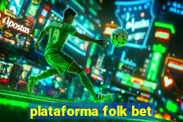 plataforma folk bet