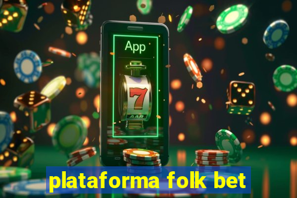 plataforma folk bet