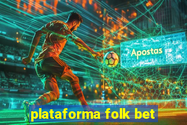 plataforma folk bet