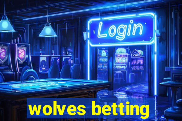 wolves betting