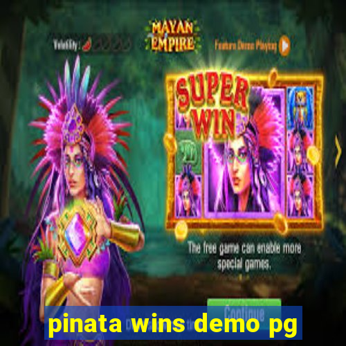 pinata wins demo pg