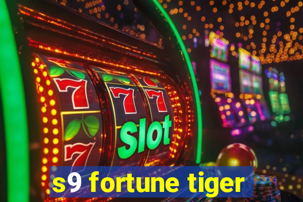 s9 fortune tiger