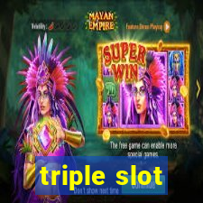 triple slot