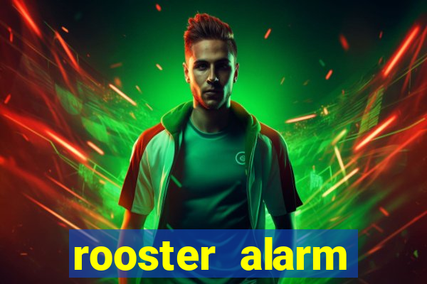 rooster alarm motorola download