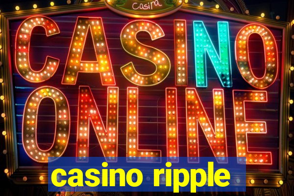 casino ripple