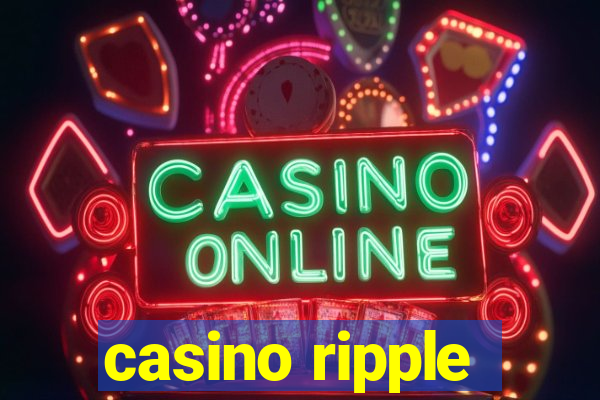 casino ripple